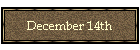 December 14th