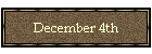 December 4th